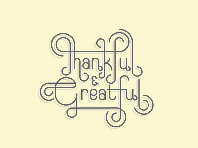 Thankful & Greatful lettering line quote script style text type typography