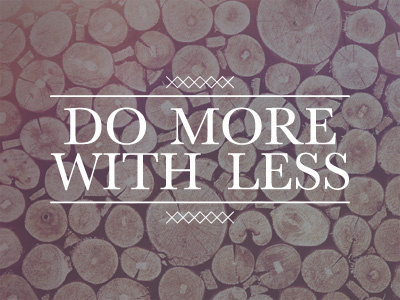 Do More With Less do more with less quote typography wood