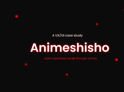 Animeshisho: A ux/ui case study and design. anime case study design figma japanese login mobile ui ux vector