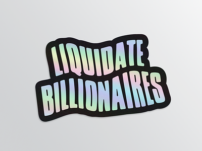 Drink the Rich eat the rich holographic sticker