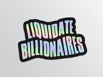 Drink the Rich eat the rich holographic sticker