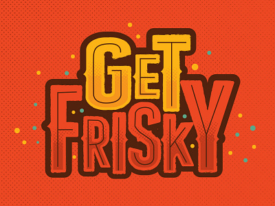 Get Frisky illustrator type typography