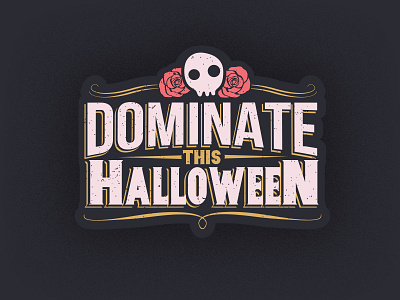 Dominate This Halloween