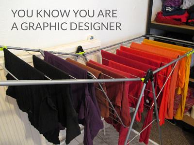 You know you are a Graphic Designer color designer graphic graphic designer laundry washing