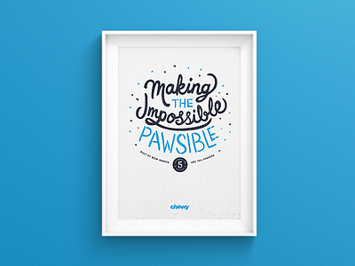 Chewy Pawsible Poster anniversary birthday celebration chewy fun handcraft lettering print tshirt typography