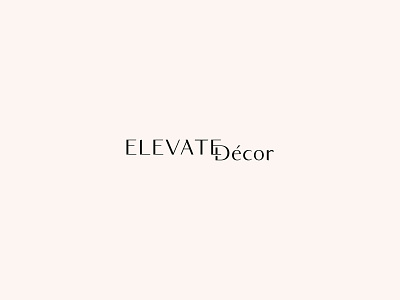 Elevate Décor Alternate Logo Design brand brand and identity brand design brand identity brand strategy branding branding design design event event branding event planner event planner logo event stylist icon logo minimal modern san serif typography