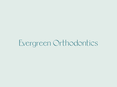 Evergreen Orthodontics Custom Brand Design branding design graphic design illustration logo orthodontics orthodontist orthodontist brand design orthodontist logo design san serif serene typography vector