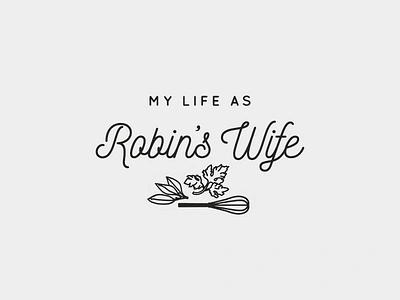 My Life as Robin's Wife black and white gray lettering modern sans serif script