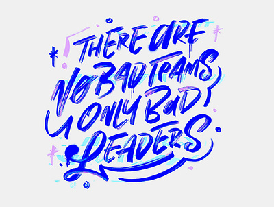 NO BAD TEAMS | Extreme Ownership drip hand lettering inspiration ipad lettering leadership lettering quote sharpie vintage