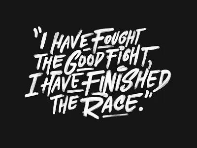 I Have Fought the Good Fight bible calligraphy christian church english faith hipster lettering love typography verse vintage