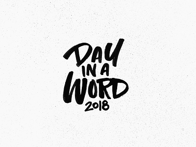 Day in a Word 2018 black and white brush capital challenge design hand lettering lettering procreate texture textured vintage