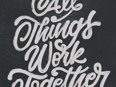 All Things Work Together bible cursive faith font hand lettering lettering procreate script texture verse