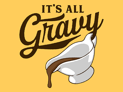 It’s All Gravy food gravy holiday illustration thanksgiving tshirt