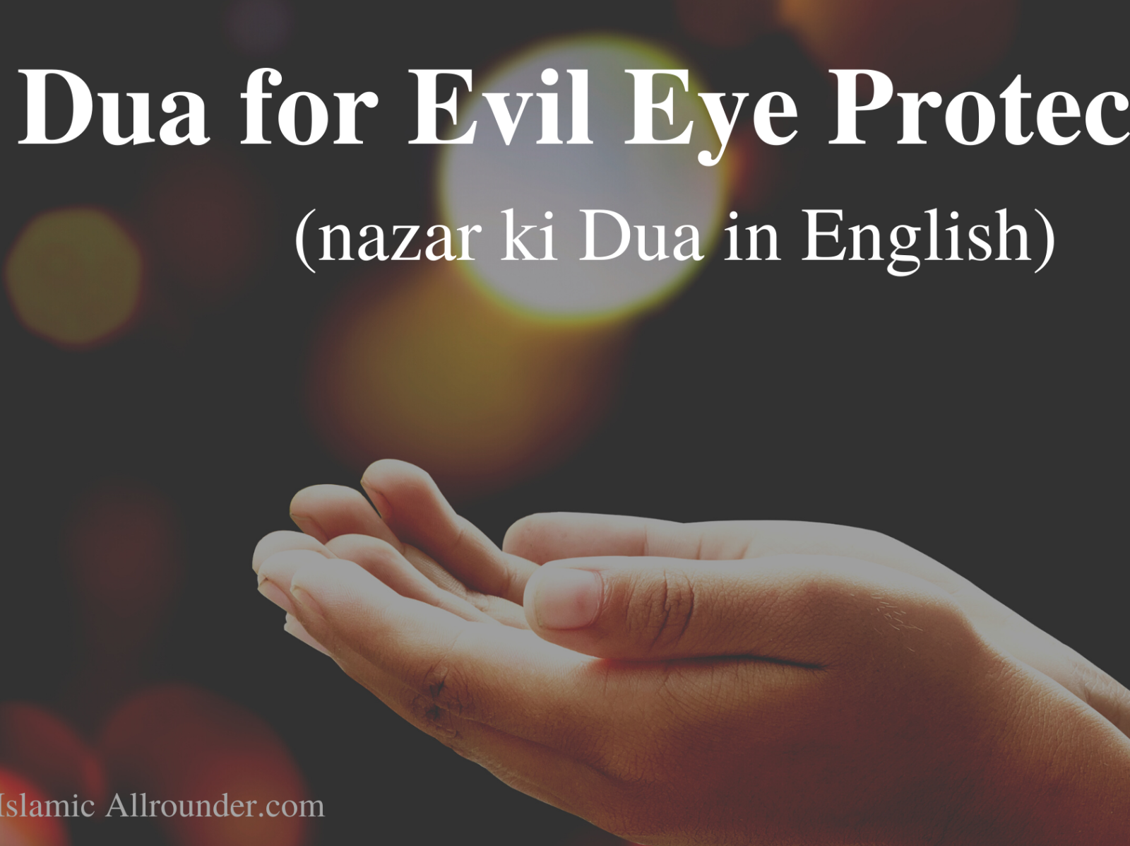 Dua for Evil Eye Protection (nazar Ki Dua in English) by islamic ...