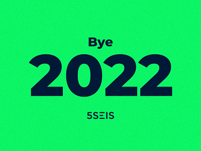 Bye 2022