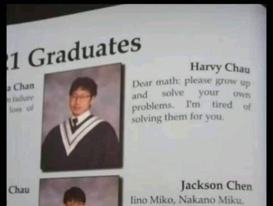 ? of da day: if you can write on your yearbook, what would u say da day harvychau hatemath lol stand him doe