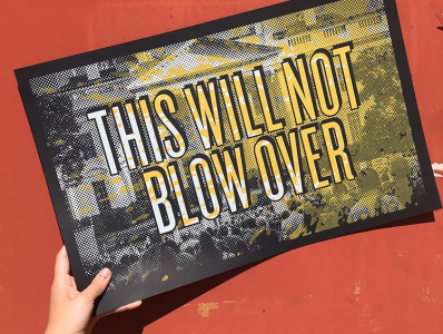 This Will Not Blow Over Poster design helen oldham illustration poster poster design screenprinted typography