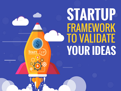 Startup framework to validate your ideas business framework ideas illustration infographic startup