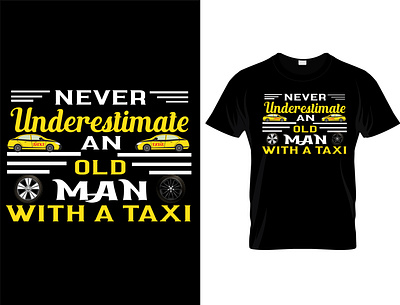 taxi driver custom t-shirt design branding chirstmasday custom t shirt design father and daughter father day graphic design hunting t shirt illustration mother day nurse t shirt plumber t shirt scuva diving t shirt shirt t shirt design taxi driver t shirt tyography vector