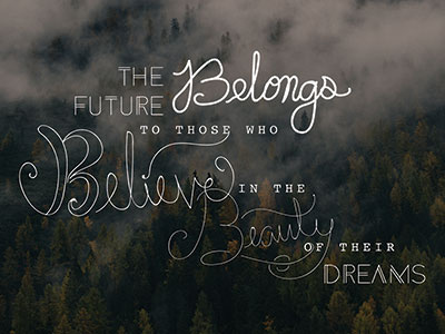 The Future cursive hand drawn hand lettering illustrator quote woods work in progress