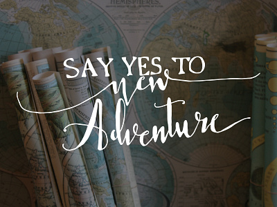 Say Yes To New Adventure