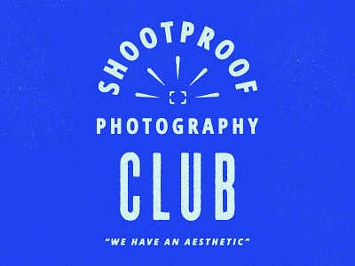 We Have an Aesthetic club logo photography shootproof typography