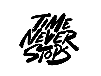 Time Never Stops brand branding clothing design designs illustration lettering letters stuff summer surf tshirt type typography wear