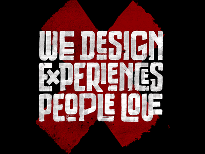 We Design Experiences People Love calligraphy customtype design experiences font lettering logo love people script type typography