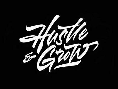 Hustle And Grow brand calligraphy customtype grow hustle lettering logo logotype sketch type typography