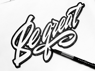 Be Great be brand calligraphy customtype great lettering logo logotype type typography