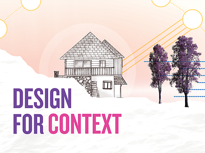 3. Design For Context