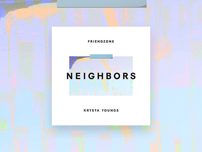 Neighbors Art album art album artwork album cover album cover art album cover design friendzone music music album music art music artist