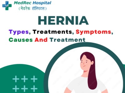 Hernia: Types, Treatments, Symptoms, Causes & Prevention by Medrec ...