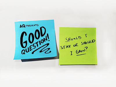 AQ Presents: Good question! Should I stay or should I grow? business design development good ux questions ux