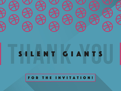 Thank You Silent Giants design dribbble invitiation layout thank you thanks