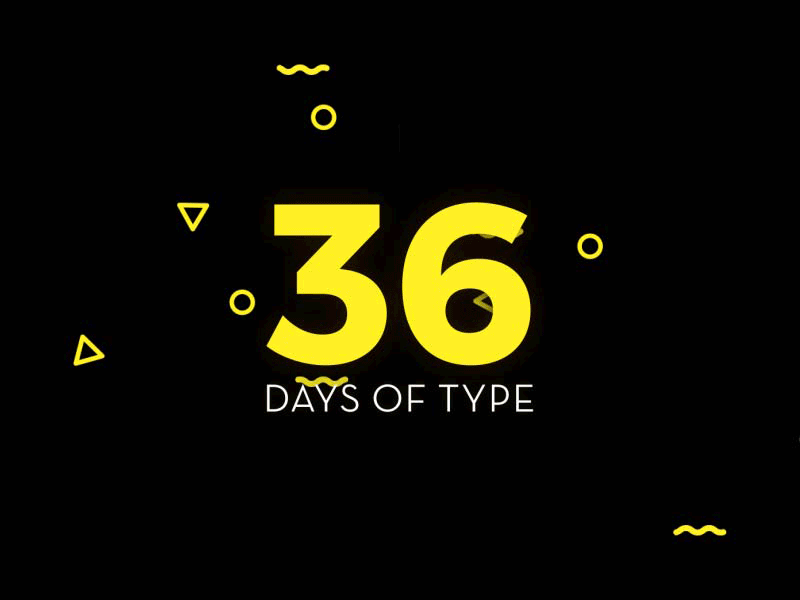 Intro GIF 36 Days of Type 36days 36daysoftype animation gif letter lettering motion typo typography white yellow