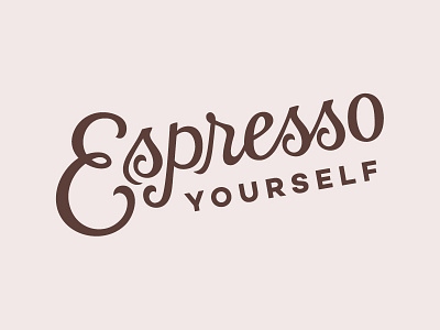 Espresso Yourself coffee custom custom typography espresso hand lettering puns type typography