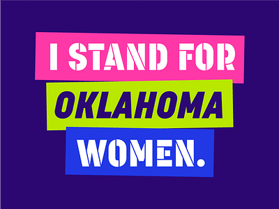 Oklahoma Coalition for Reproductive Justice Goodies Pt. 1 action color ocrj ok oklahoma reproductive justice type typography women