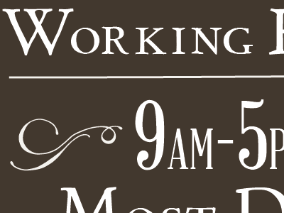 Working Hours 9am-5pm Most Days poster typography