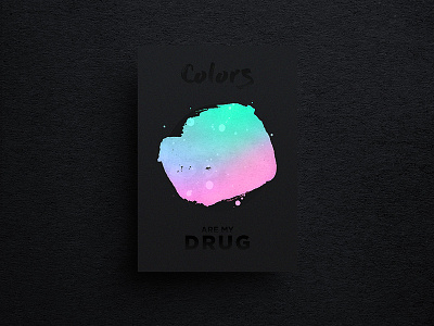 Colors are my Drug colors design designer editorialdesign freelance freelancedesigner gradient graphicdesgn graphicdesigner poster