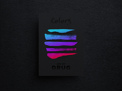 Colors are my Drug colors design designer editorialdesign freelance freelancedesigner gradient graphicdesgn graphicdesigner poster