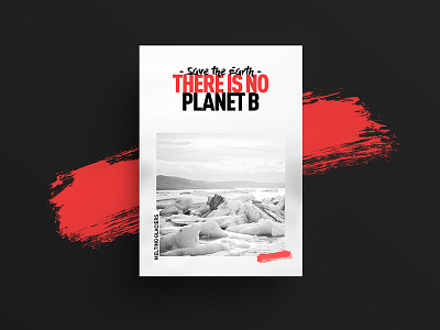 THERE IS NO PLANET B earth editorial environment freelance graphicdesign graphicdesigner layout minimal poster posters