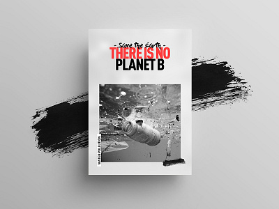 THERE IS NO PLANET B earth editorial environment freelance graphicdesign graphicdesigner layout minimal poster posters