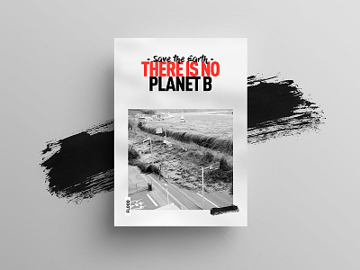 THERE IS NO PLANET B earth editorial environment freelance graphicdesign graphicdesigner layout minimal poster posters