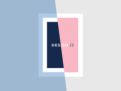 DESIGN IS branding design designer freelance freelancer graphicdesign graphicdesigner logodesigner minimal poster