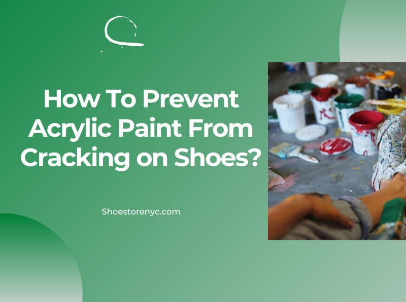 How To Prevent Acrylic Paint From Cracking on Shoes? by Shoe Store NYC