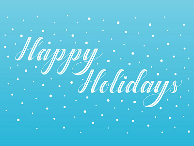 happy holidays! blue happy holidays holidays illustration illustrator lettering snow typography vector