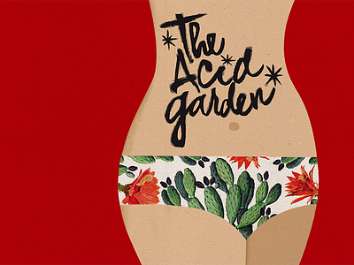 The Acid Garden acid garden bikini cactus california calligraphy desert draw girl illustration lettering vintage woman