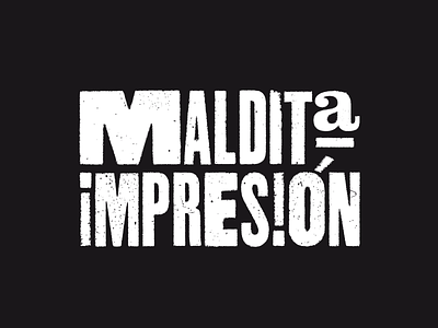 Maldita Impresion brand branding corporate identity design identity letterpress logo print typography