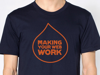 "Making your web work" shirt drupal drupalcon drupalcon prague logo making your web work shirt t shirt